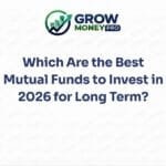 best mutual funds to invest in 2026 for long term