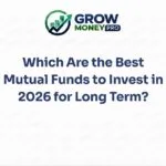 best mutual funds to invest in 2026 for long term