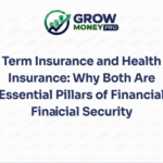 Term Insurance and Health Insurance